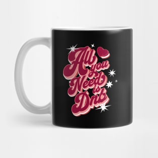 DNB - All You Need Is DNB (Pink) Mug